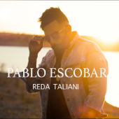 Pablo Escobar - Reda Taliani