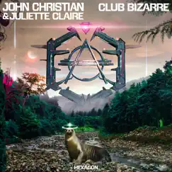 Club Bizarre - Single by John Christian & Juliette Claire album reviews, ratings, credits