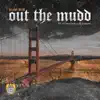 Out the Mudd (feat. akaFrank & Young Bari) - Single album lyrics, reviews, download