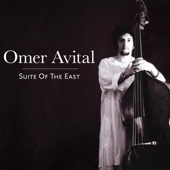 Omer Avital - Suite of the East