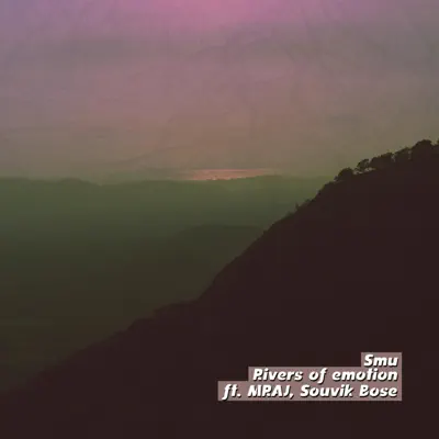 Rivers of Emotion (feat. Mraj & Souvik Bose) - Single - SMU