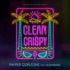 Clean and Crispy (feat. Sugarbana) - Single