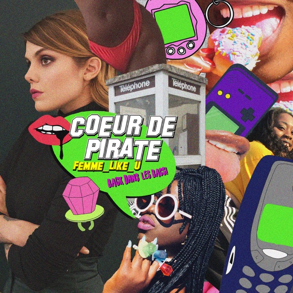 Femme Like U: Back dans les bacs ! (Edit) - Single - Cœur de pirate