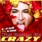 I'm Gonna Go Crazy - C-ZAR lyrics