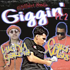 Giggin', Pt. 2 (feat. LucKy Garcia & Cari Xmas) - Single by HitMaker Bookie album reviews, ratings, credits
