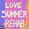 Love.Summer.Rehab - EP