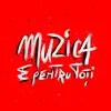 Muzica E Pentru Toti - EP album lyrics, reviews, download