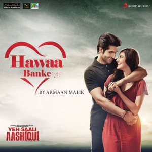 YEH SAALI AASHIQUI - Hawaa Banke Jo Tu Aaye Chords and Lyrics