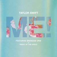 Taylor Swift - ME! (feat. Brendon Urie of Panic! At The Disco) artwork