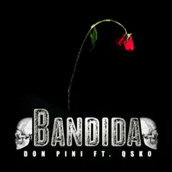 Bandida (feat. Qsko) - Single - Don Pini (Insane) Bandida (feat. Qsko) - Single - Don Pini (Insane)