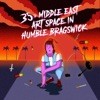 35th Middle East Art Space in Humble Bragswick - Single