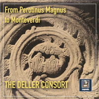 The Deller Consort & Alfred Deller - From Perotinus Magnus to Monteverdi artwork