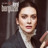 Aykut Gürel Presents: Bergüzar Korel artwork