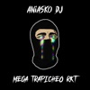 Aniasko DJ - Mega Trapicheo Rkt