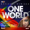 Stream & download One World (Official Remixes) [feat. Inaya Day]