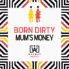 Stream & download Mum's Money - Single