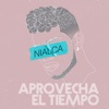 Nialca - Aprovecha El Tiempo