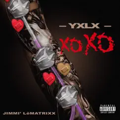 Xoxo - Single by Yxlx & Jimmi Le'matrixx album reviews, ratings, credits