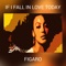 If I Fall in Love Today - Figaro lyrics