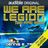 We Are Legion (We Are Bob): Bobiverse, Book 1 (Unabridged) - Dennis E. Taylor Cover Art