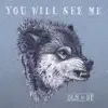 You Will See Me - Single album lyrics, reviews, download
