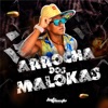 Arrocha dos Malokas