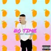 Stream & download No Time - Single