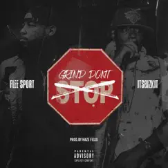 Grind Don't Stop (feat. Flee Sport) - Single by Itsbizkit album reviews, ratings, credits