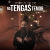 No Tengas Temor - Single