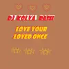 Love Your Loved Once - Single album lyrics, reviews, download