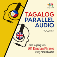 Lingo Jump - Tagalog Parallel Audio - Learn Tagalog with 501 Random Phrases using Parallel Audio - Volume 1: Learn Tagalog with 501 Random Phrases using Parallel Audio - Volume 1 artwork