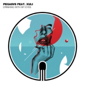 Drinking With My Eyes (feat. Xuli) [Hugo LX Remix] artwork