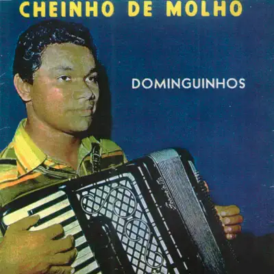 Cheinho de Molho - Dominguinhos