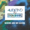 Where Are We Going - Single
