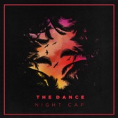Night Cap - The Dance