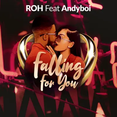 Falling for You (feat. Andyboi) - Single - Roh