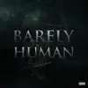 Barely Human (feat. Tech N9ne) - Single album lyrics, reviews, download