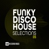 Funky Disco House Selections, Vol. 05, 2019