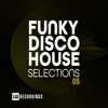 Funky Disco House Selections, Vol. 05