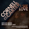 I See Love (Metlife Remix) - Single