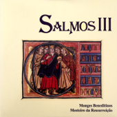Salmos III - Monges Beneditinos Mosteiro da Ressureição