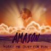Marry Me Just for Fun by Amason iTunes Track 2