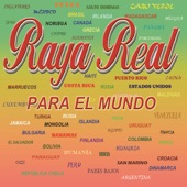 Raya Real, Para el Mundo artwork