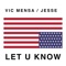 Let U Know - Vic Mensa & Jesse lyrics