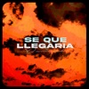 Se Que Llegaría - Single