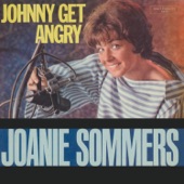 Joanie Sommers - Johnny Get Angry