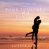 Pour Toujours et A Jamais (L'Hôtel de Sunset Harbor – Tome 2) - Sophie Love