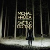 Michal Hruza - Světlo do tmy