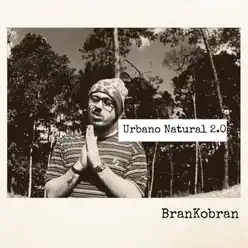 Urbano Natural 2.0 - Single - BranKobran Urbano Natural 2.0 - Single - BranKobran