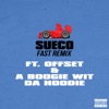 Fast (Remix) [feat. Offset & A Boogie Wit da Hoodie] by Sueco the Child iTunes Track 1
